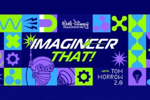 Disney’s ‘Imagineer That!’ Returns with New Episodes Featuring Tom Morrow 2.0